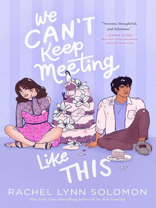 Title details for We Can't Keep Meeting Like This by Rachel Lynn Solomon - Available